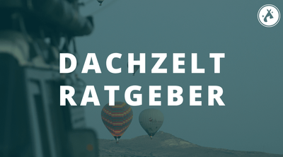 Dachzelt-Ratgeber